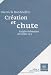 Creation et chute : Exegese theologique de Genese 1-3