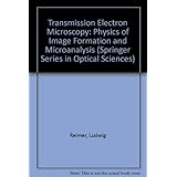 transmission electron microscopy physics of image formation and microanalysis springer series in optical sciences