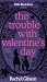 The Trouble with Valentine's Day (Little Black Dress)