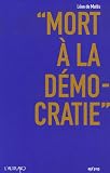 Mortà la démocratie par Léon de Mattis Mortà la démocratie par Léon de Mattis