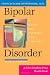 Bipolar Disorder: A Guide for Patients and Families (2nd Edition)