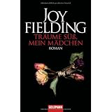 Tr�ume s��, mein M�dchen: Romanvon "Joy Fielding"