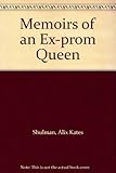 Memoirs of an ex-prom queen : a novel