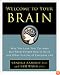 Welcome to Your Brain: Why You Lose Your Car Keys but Never Forget How to Drive and Other Puzzles of Everyday Life