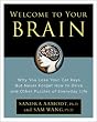 Welcome to Your Brain: Why You Lose Your Car Keys but Never Forget How to Drive and Other Puzzles of Everyday Life