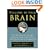Welcome to Your Brain: Why You Lose Your Car Keys but Never Forget How to Drive and Other Puzzles of Everyday Life