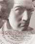Inside Beethoven's Quartets: History, Performance, Interpretation