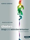 Ghodse's drugs and addictive behaviour : a guide to treatment