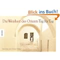 Die Weisheit des Orients - Tag f�r Tag