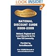Senior Discounts National Discount Guide 2008-2009; National, Regional and Local Discounts for the Over 50 Community