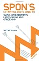 Spon's Estimating Costs Guide to Small Groundworks, Landscaping and Gardening, Second Edition (Spon's Estimating Costs Guides)