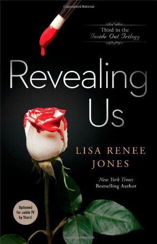 Revealing Us (Inside Out Trilogy) by Jones. Lisa Renee ( 2013 ) Paperback