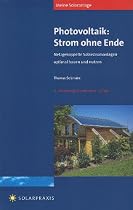 Meine Solaranlage - Photovoltaik: Strom ohne Ende: Netzgekoppelte Solarstromanlagen optimal bauen und nutzen
