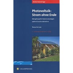 Meine Solaranlage - Photovoltaik: Strom ohne Ende: Netzgekoppelte Solarstromanlagen optimal bauen und nutzen