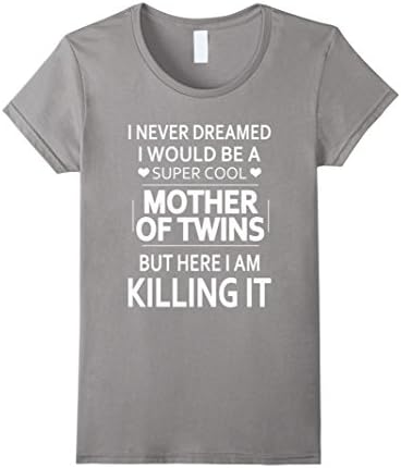 Women's Super cool mother of twins killing it - Funny saying shirt XL Slate