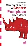 Comment parler du centre Pompidou aux enfants ?