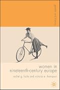 Women in Nineteenth-Century Europe (Gender and History)