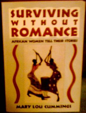 Surviving Without Romance: African Women Tell Their Stories