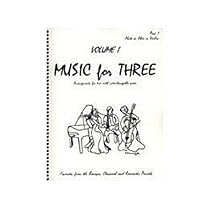 Music for Three, Vol. 1: Baroque, Classical & Romantic Favorites - Keyboard or Guitar Music for Three, Vol. 1: Baroque, Classical & Romantic Favorites - Keyboard or Guitar