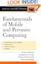 Fundamentals of Mobile and Pervasive Computing
