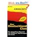 Der Deutschland-Clan: Das skrupellose Netzwerk aus Politikern, Top-Managern und Justiz
