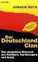 Der Deutschland-Clan: Das skrupellose Netzwerk aus Politikern, Top-Managern und Justiz