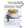 Modern Classics: Suppen - Salate - Gem�se - Gebratenes und Geschmortes - Pasta und Reis - Pies und Tartes