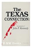 Texas Connection: The Assassination of President John F. Kennedy