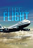 A Life of Flight: Forty Flights and Forty Nights Aboard DC-3s to B-747s