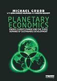 Planetary economics : energy, climate change and the three domains of sustainable development