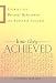 How They Achieved: Stories of Personal Achievement and Business Success