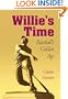 Willie's Time: Baseball's Golden Age (Writing Baseball)