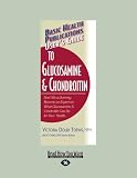 Basic Health Publications User's Guide to Glucosamine & Chondroitin: Don't Be a Dummy. Become an Expert on What Glucosamine & Chondroitin Can Do for Your Health.