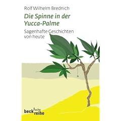 Die Spinne in der Yucca-Palme: Sagenhafte Geschichten von heute
