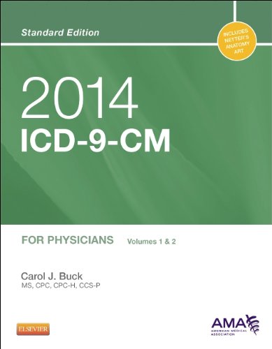 2014 ICD-9-CM for Physicians, Volumes 1 and 2, Standard Edition, 1e (Ama Physician Icd-9-Cm), by Carol J. Buck MS  CPC  CCS-P