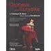 Orph�e et Eurydice (chor�graphie Pina Bausch)