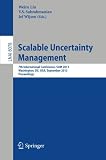 Scalable uncertainty management : 7th international conference, SUM 2013, Washington, DC, USA, September 16-18, 2013, proceedings