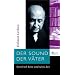 Der Sound der V�ter: Gottfried Benn und seine Zeit