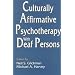 Culturally Affirmative Psychotherapy With Deaf Persons