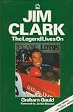 Jim Clark : the legend lives on