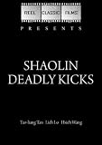 Shaolin Deadly Kicks (1977)