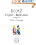 Book2 English - Belarusian For Beginners: A Book In 2 Languages