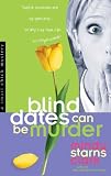 Blind Dates Can Be Murder (A Smart Chick Mystery)