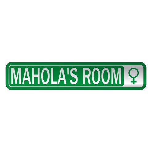 " MAHOLA 'S ROOM " STREET SIGN NAME