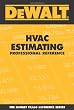DeWALT  HVAC Estimating Professional Reference (Dewalt Trade Reference Series)