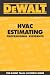 DeWALT  HVAC Estimating Professional Reference (Dewalt Trade Reference Series)