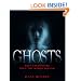 Ghosts: True Encounters with the World Beyond