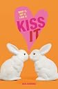 Kiss It