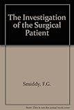 The investigation of the surgical patient