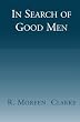 In Search of Good Men